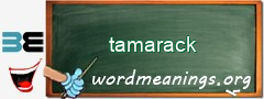 WordMeaning blackboard for tamarack